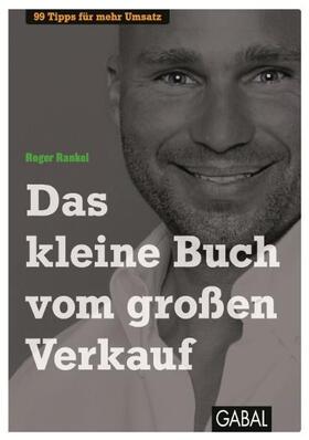 Rankel |  Das kleine Buch vom großen Verkauf | eBook | Sack Fachmedien