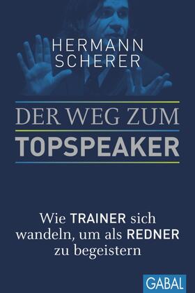 Scherer | Der Weg zum Topspeaker | E-Book | sack.de