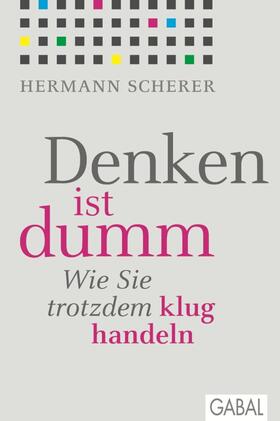 Scherer |  Denken ist dumm | eBook | Sack Fachmedien