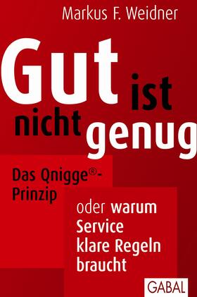 Weidner |  Gut ist nicht genug | eBook | Sack Fachmedien