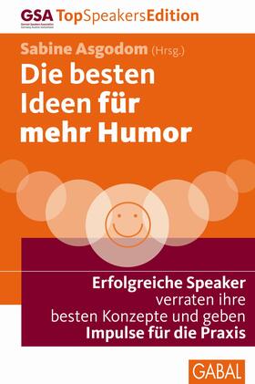 Asgodom |  Die besten Ideen für mehr Humor | eBook | Sack Fachmedien