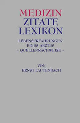 Lautenbach |  Medizin Zitate Lexikon | Buch |  Sack Fachmedien