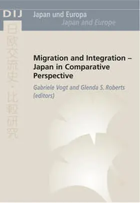 Vogt / Roberts |  Migration and Integration – Japan in Comparative Perspective | Buch |  Sack Fachmedien