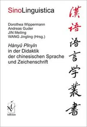 Wippermann / Guder / Jin |  Hanyu Pinyin in der Didaktik der chinesischen Sprache und Zeichenschrift | Buch |  Sack Fachmedien