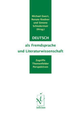 Ewert / Riedner / Schiedermair |  Deutsch als Fremdsprache und Literaturwissenschaft | Buch |  Sack Fachmedien