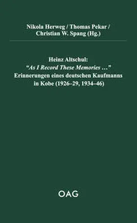 Altschul / Herweg / Pekar |  Heinz Altschul: “As I Record These Memories…” | Buch |  Sack Fachmedien