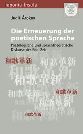 Árokay |  Die Erneuerung der poetischen Sprache | Buch |  Sack Fachmedien