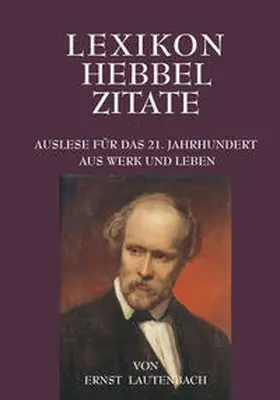 Lautenbach |  Lexikon Hebbel Zitate | Buch |  Sack Fachmedien