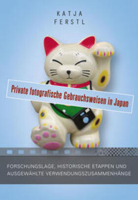 Ferstl |  Private fotografische Gebrauchsweisen in Japan | Buch |  Sack Fachmedien