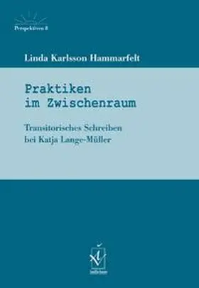 Karlsson Hammarfelt |  Praktiken im Zwischenraum | Buch |  Sack Fachmedien