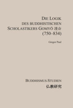 Paul / EKO-Haus der japanischen Kultur, Düsseldorf |  Paul, G: Logik des buddh. Scholastikers Gomyo | Buch |  Sack Fachmedien