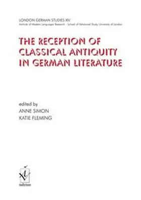 Simon / Fleming |  THE RECEPTION OF CLASSICAL ANTIQUITY IN GERMAN LITERATURE | Buch |  Sack Fachmedien