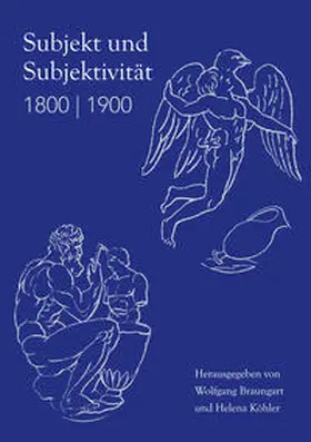 Braungart / Köhler |  Subjekt und Subjektivität 1800 | 1900 | Buch |  Sack Fachmedien