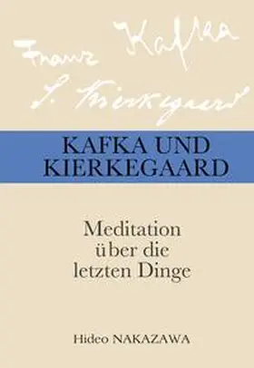 Nakazawa |  Kafka und Kierkegaard | Buch |  Sack Fachmedien