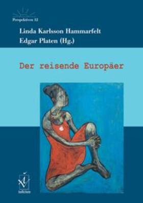 Karlsson Hammarfelt / Platen |  Der reisende Europäer | Buch |  Sack Fachmedien