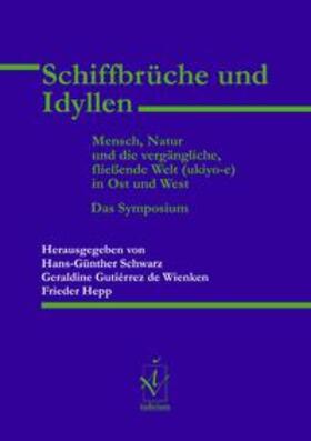 Schwarz / Gutiérrez de Wienken / Hepp |  Schiffbrüche und Idyllen | Buch |  Sack Fachmedien