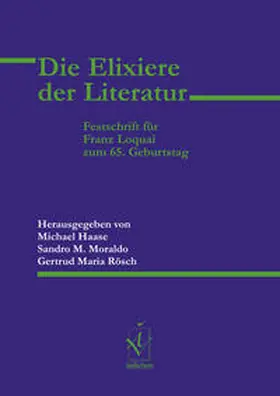 Haase / Moraldo / Rösch |  Die Elixiere der Literatur | Buch |  Sack Fachmedien