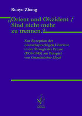 Zhang / Schwarz / von Stutterheim |  "Orient und Okzident / Sind nicht mehr zu trennen." | Buch |  Sack Fachmedien