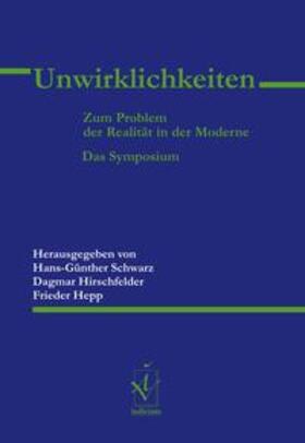 Schwarz / Hirschfelder / Hepp |  Unwirklichkeiten | Buch |  Sack Fachmedien