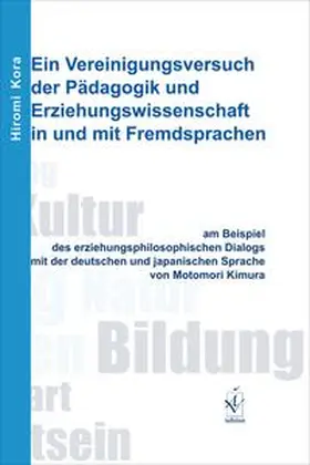 Kora |  Ein Vereinigungsversuch der Pädagogik und Erziehungswissenschaft in und mit Fremdsprachen | Buch |  Sack Fachmedien