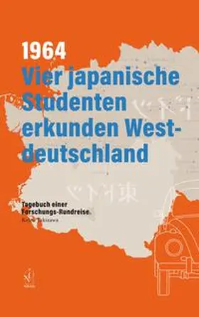 Takizawa |  1964. Vier japanische Studenten erkunden Westdeutschland | Buch |  Sack Fachmedien