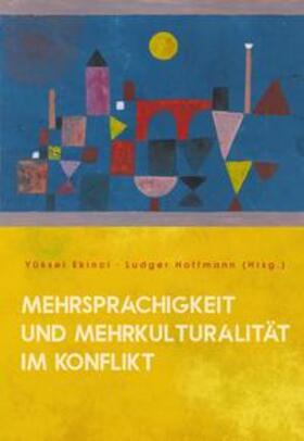 Ekinci / Hoffmann |  Mehrsprachigkeit und Mehrkulturalität im Konflikt | Buch |  Sack Fachmedien