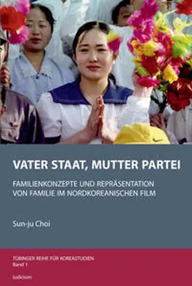 Choi / Lee |  Vater Staat, Mutter Partei | Buch |  Sack Fachmedien