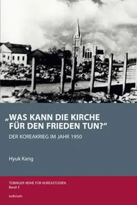 Kang / Lee |  „Was kann die Kirche für den Frieden tun?" | Buch |  Sack Fachmedien