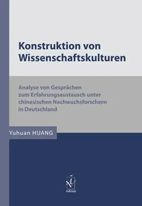 Huang |  Konstruktion von Wissenschaftskulturen | Buch |  Sack Fachmedien