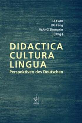 Li / Liu / Wang |  Didactica, Cultura, Lingua – Perspektiven des Deutschen | Buch |  Sack Fachmedien