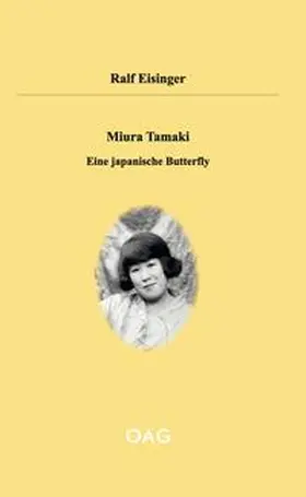 Eisinger / OAG - Deutsche Gesellschaft für Natur- und Völkerkunde Ostasiens, Tokyo / OAG - Deutsche Gesellschaft für Natur- und Völkerkunde Ostasiens |  Miura Tamaki | Buch |  Sack Fachmedien