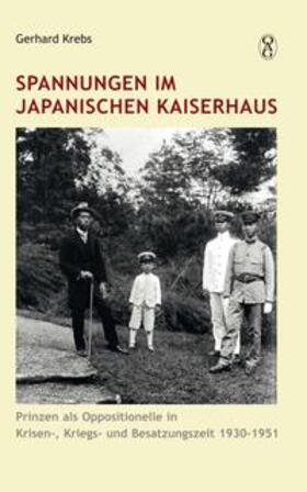Krebs / OAG - Deutsche Gesellschaft für Natur- und Völkerkunde Ostasiens |  Spannungen im japanischen Kaiserhaus | Buch |  Sack Fachmedien