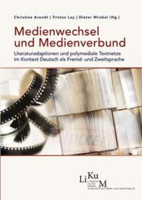 Arendt / Lay / Wrobel |  Medienwechsel und Medienverbund | Buch |  Sack Fachmedien