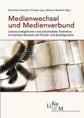 Arendt / Lay / Wrobel |  Medienwechsel und Medienverbund | Buch |  Sack Fachmedien