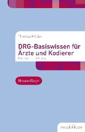 Müller |  DRG-Basiswissen für Ärzte und Kodierer | Buch |  Sack Fachmedien