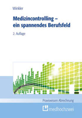 Winkler |  Medizincontrolling - ein spannendes Berufsfeld | Buch |  Sack Fachmedien