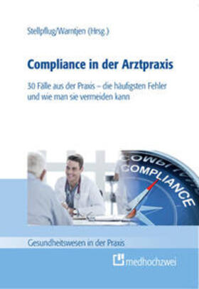 Stellpflug / Warntjen |  Compliance in der Arztpraxis | Buch |  Sack Fachmedien