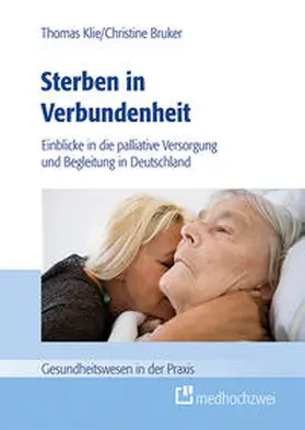 Klie / Bruker |  Sterben in Verbundenheit | Buch |  Sack Fachmedien