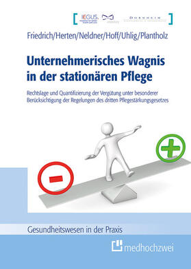 IEGUS Institut für europäische Gesundheits- und Sozialwirtschaft GmbH, Berlin / Detlef / Friedrich |  Unternehmerisches Wagnis in der stationären Pflege | eBook | Sack Fachmedien