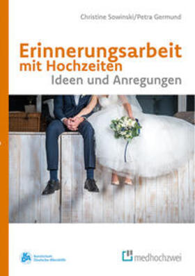 Sowinski / Germund |  Erinnerungsarbeit mit Hochzeiten | Buch |  Sack Fachmedien