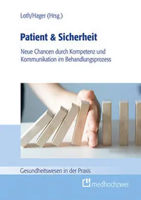 Loth / Hager |  Patient & Sicherheit | Buch |  Sack Fachmedien