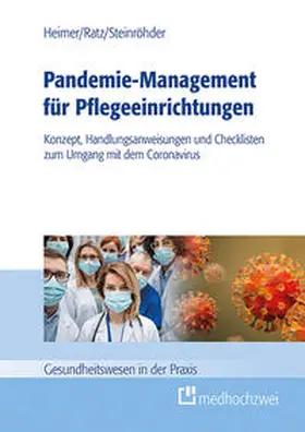 Heimer / Ratz / Steinröhder |  Pandemie-Management für Pflegeeinrichtungen | Buch |  Sack Fachmedien