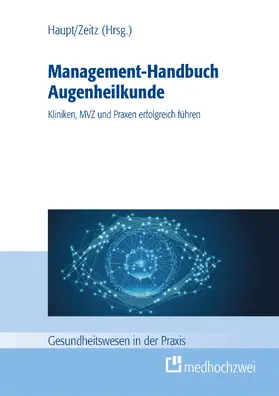 Haupt / Zeitz |  Management-Handbuch Augenheilkunde | eBook | Sack Fachmedien