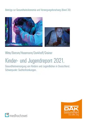 Greiner / Batram / Storm |  DAK Kinder- und Jugendreport 2021 | eBook | Sack Fachmedien