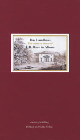 Schilling / Giesen |  Das Landhaus J. H. Baur in Altona | Buch |  Sack Fachmedien