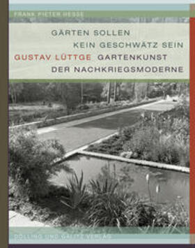 Hesse / Schwarz / Frank |  Hesse, Fr: »Gärten sollen kein Geschwätz sein« | Buch |  Sack Fachmedien