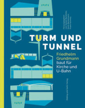 Bartetzko / Berkemann / Schmitz |  Turm und Tunnel | Buch |  Sack Fachmedien