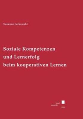 Jurkowski |  Soziale Kompetenzen und Lernerfolg beim kooperativen Lernen | Buch |  Sack Fachmedien