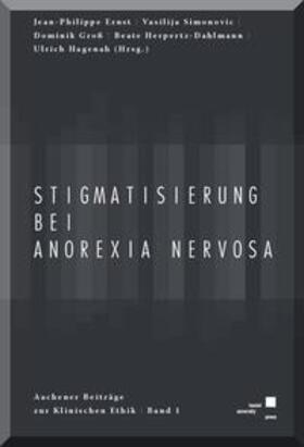 Ernst / Simonovic / Groß |  Stigmatisierung bei Anorexia nervosa | Buch |  Sack Fachmedien