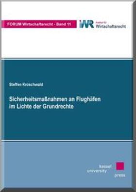 Kroschwald |  Sicherheitsmaßnahmen an Flughäfen im Lichte der Grundrechte | Buch |  Sack Fachmedien